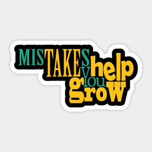 Mistakes Help You Grow Sticker